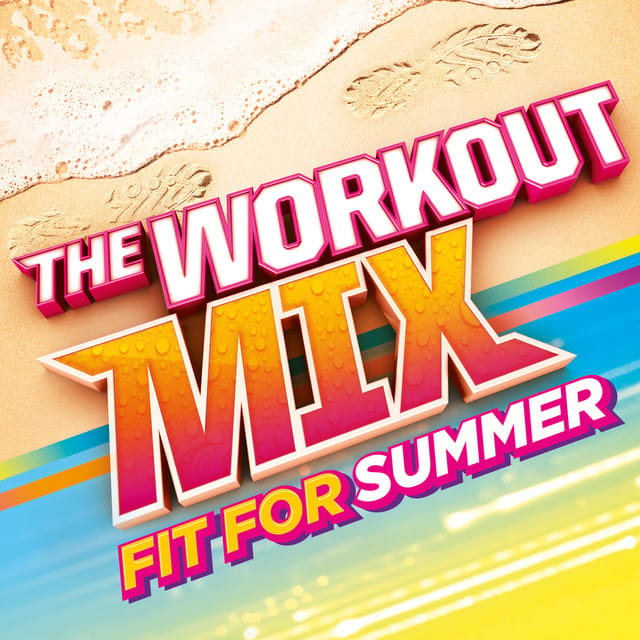 The Workout Mix - Fit For Summer