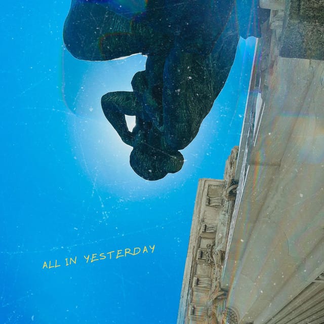 All In Yesterday