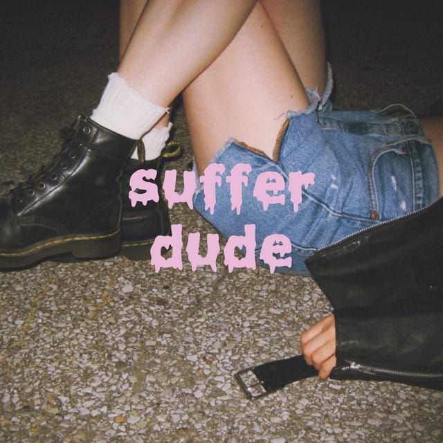 Suffer Dude