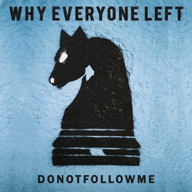 Do Not Follow Me