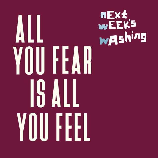 All You Fear Is All You Feel