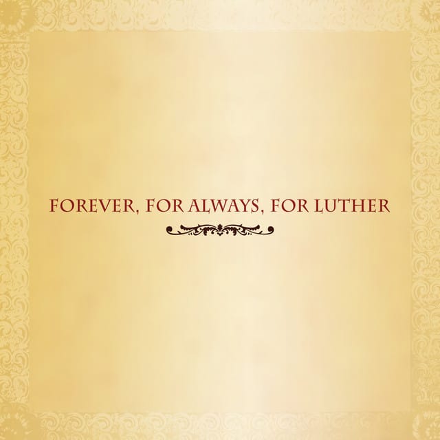Forever, For Always, For Luther