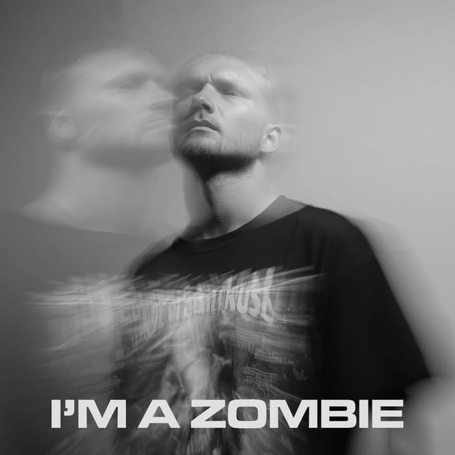 I'm a Zombie