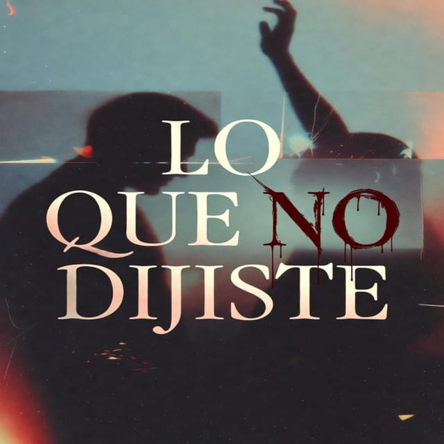 LO QUE NO DIJISTE - Single