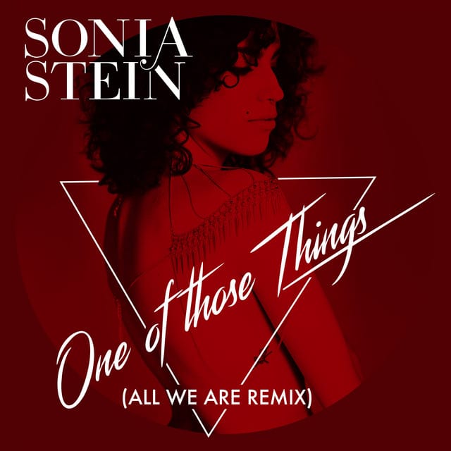 One of Those Things (All We Are Remix)