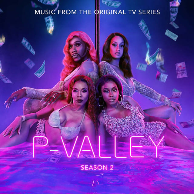 P-Valley: Season 2, Episode 2 (Music From the Original TV Series)