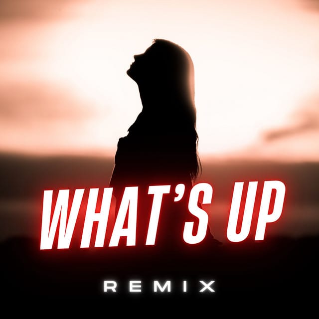 What's Up? (Remix) - Single