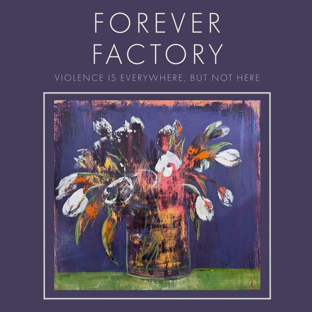 Violence Is Everywhere, But Not Here - EP