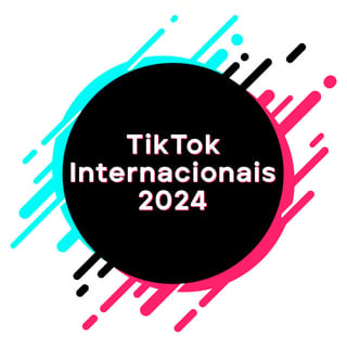 TikTok Internacionais 2024