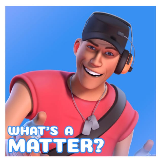What’s a Matter?