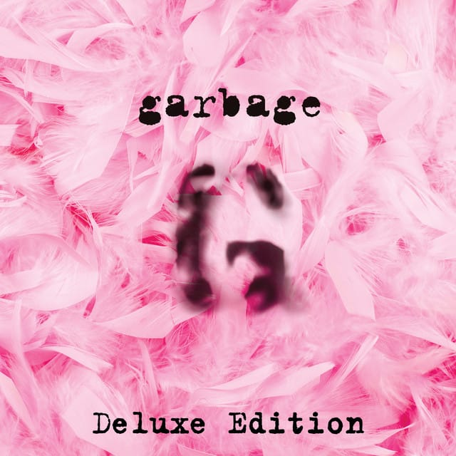 Garbage [20th Anniversary Deluxe Edition (Remastered)]