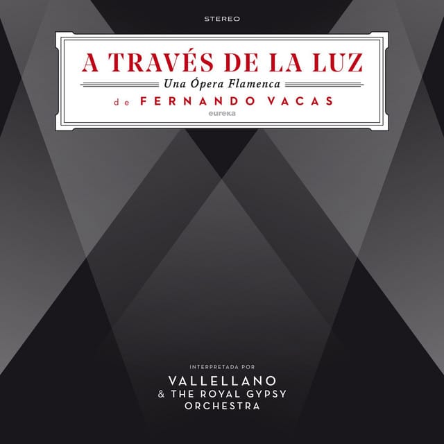 A Través de la Luz (Una Opera Flamenca)