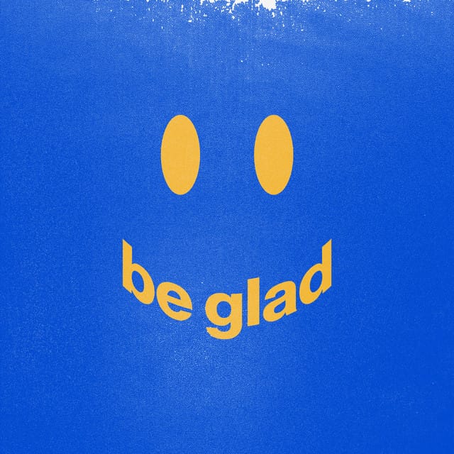 Be Glad