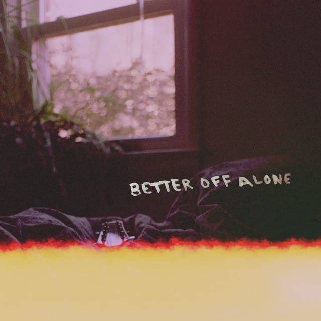 Better off Alone - Single