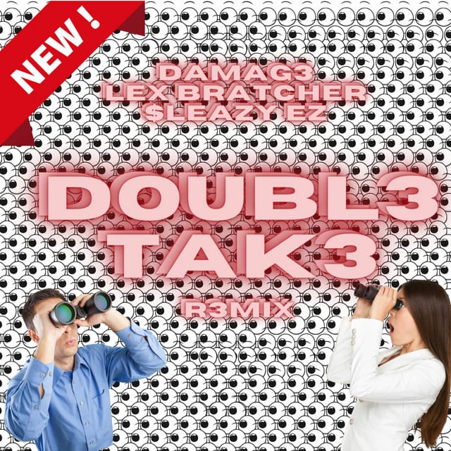 DOUBL3 TAK3 (R3MIX)
