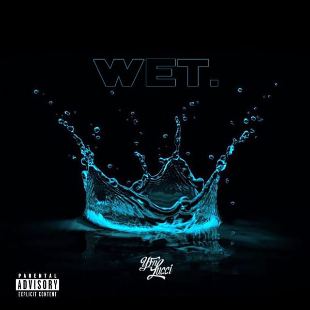 Wet (She Got That...)