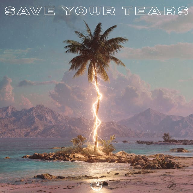 Save Your Tears (Deep House Version) - Single