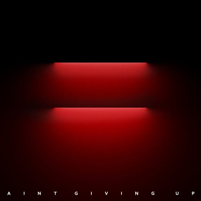 Ain’t Giving Up