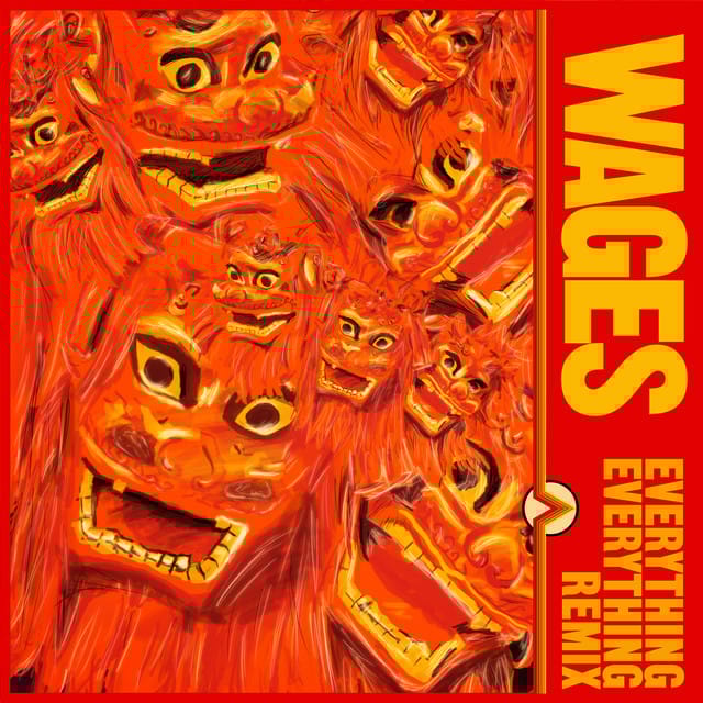 Wages (Everything Everything Remix)