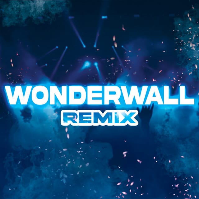 Wonderwall (Remix) - Single