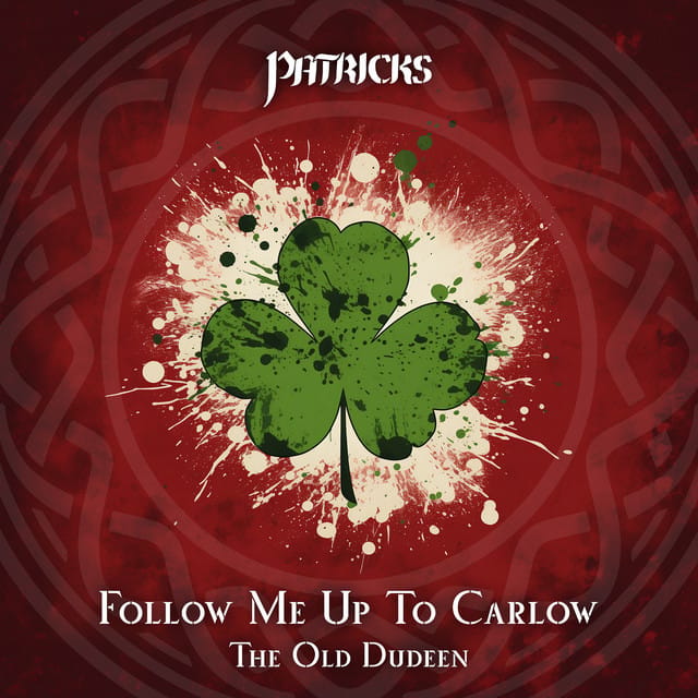 Follow Me Up To Carlow / The Old Dudeen - Single