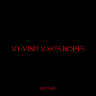 My Mind Makes Noises