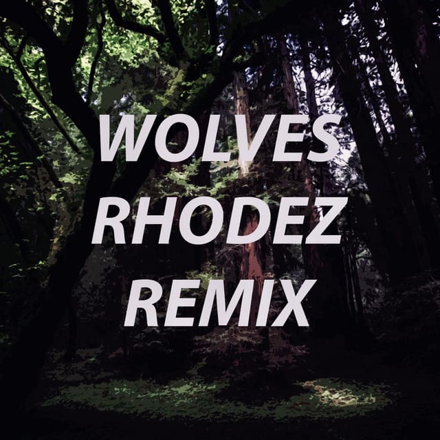 Wolves (Rhodez Remix)