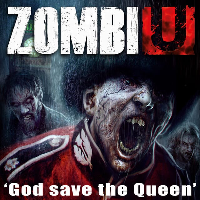 God Save the Queen (Trailer Music from the Video Game "Zombie U") - Single