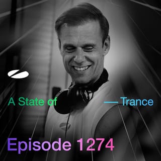 ASOT 1274 - A State of Trance Episode 1274 [Including Find Your Harmony: Friends of A State of Trance, Vol. 3 (Mixed by Andrew Rayel)]