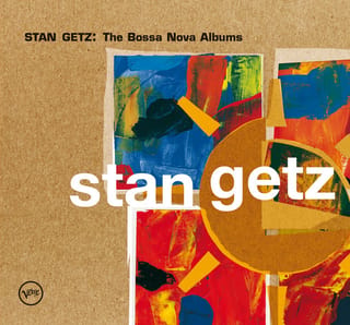 Stan Getz: The Bossa Nova Albums