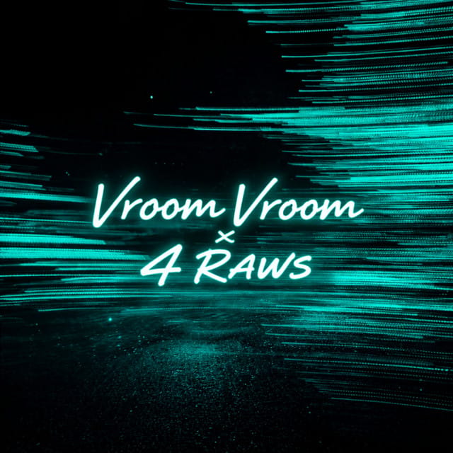 Vroom Vroom x 4 Raws