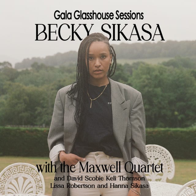Gala Glasshouse Sessions