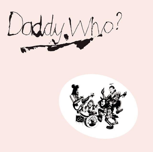 Daddy Who? Daddy Cool (40th Anniversary Edition) [Remastered]