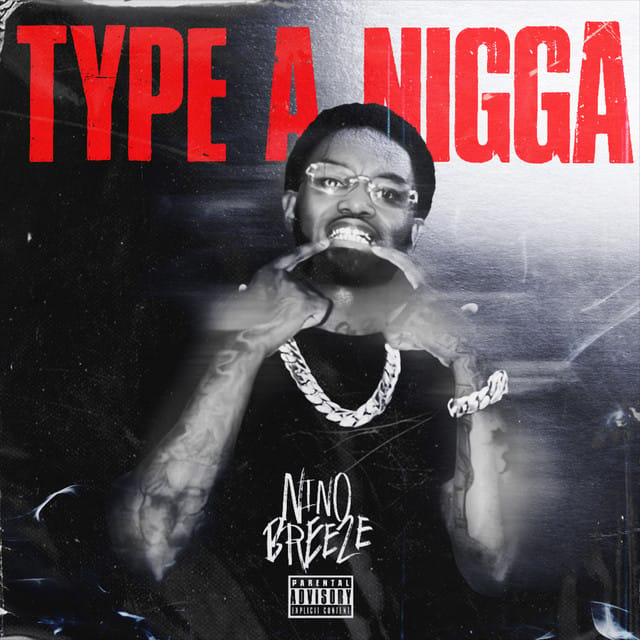 Type a Nigga Lyrics — Nino Breeze | Dork