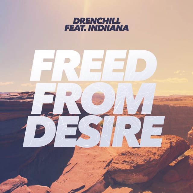 Freed from Desire (feat. Indiiana) - Single