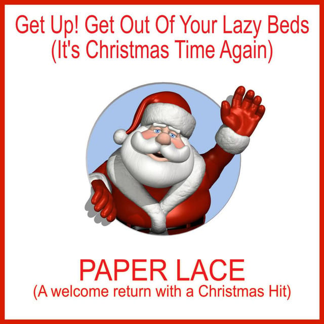 Get Up! Get Out Of Your Lazy Beds (It's Christmas Time Again)