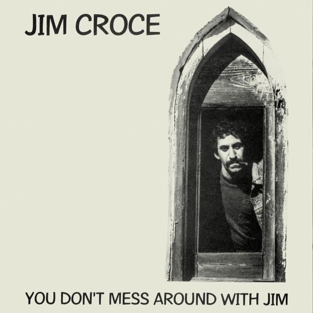 You Don't Mess Around With Jim