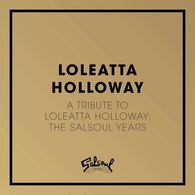 A Tribute To Loleatta Holloway: The Salsoul Years