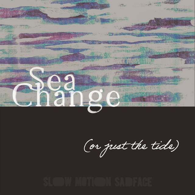 Sea Change (or Just the Tide) - Single