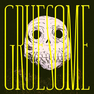 Gruesome