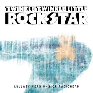 Lullaby Versions Of Radiohead