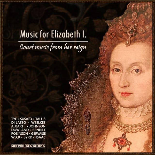 Music for Elizabeth I - Court music from her reign
