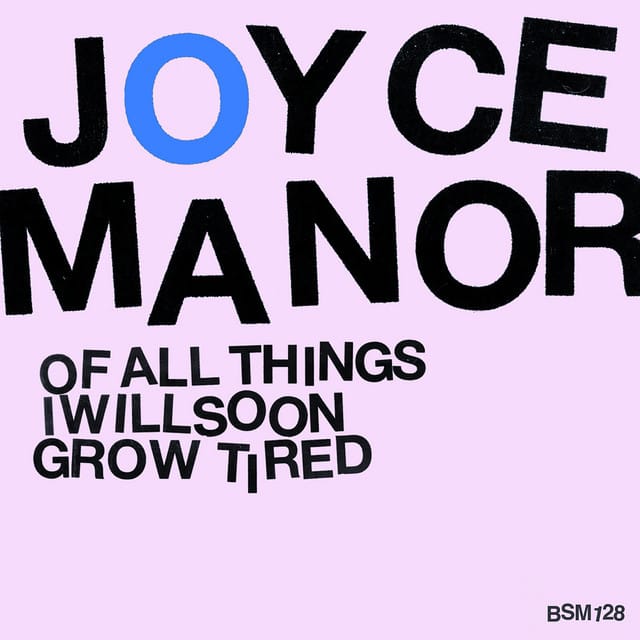 Joyce Manor – Of All Things I Will Soon Grow Tired | Album profile