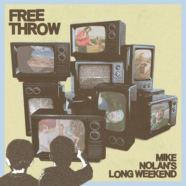 Mike Nolan’s Long Weekend ft. Dom Fox