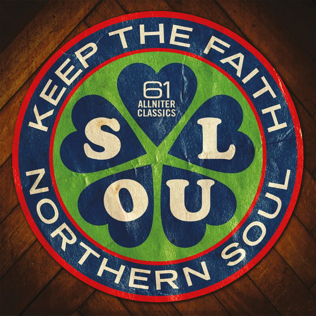 Northern Soul: Keep the Faith!