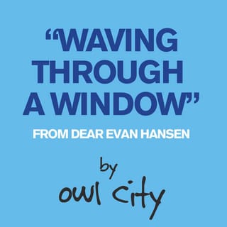 Waving Through A Window (From Dear Evan Hansen)