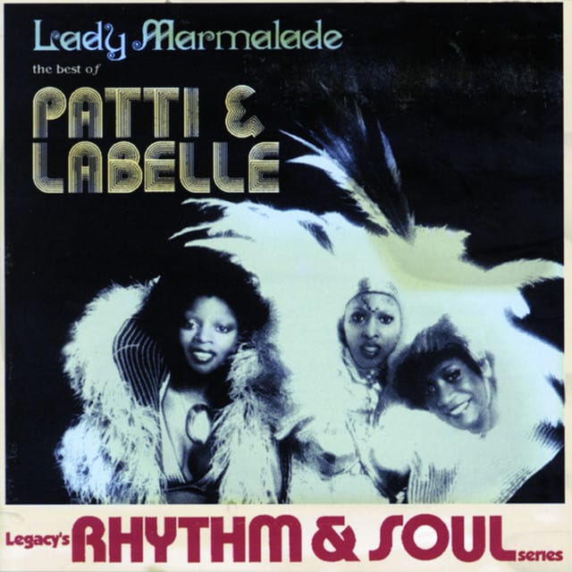 Lady Marmalade: The Best Of Patti & Labelle