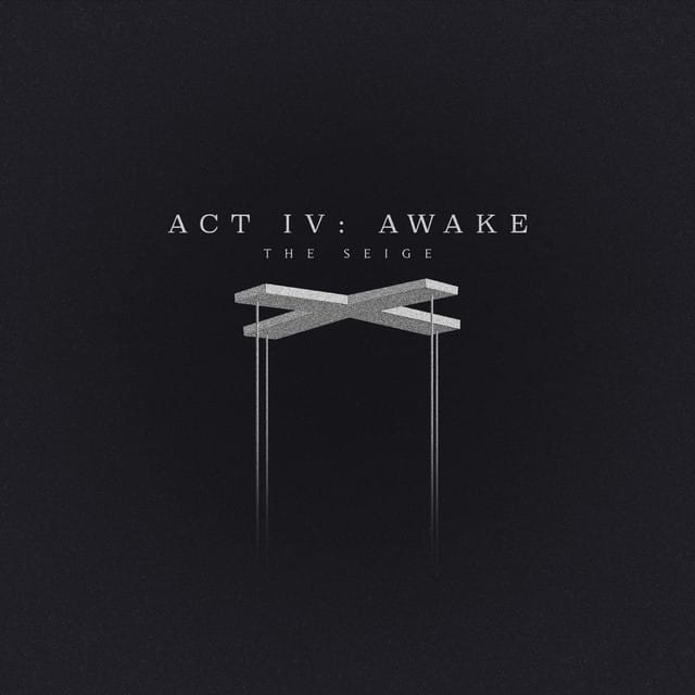 Act IV: Awake