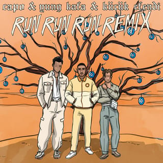 Run Run Run (feat. Yung Kafa & Kücük Efendi) [Remix]