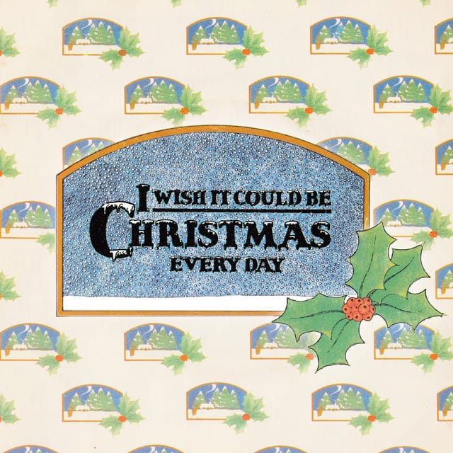 I Wish It Could Be Christmas Everyday - Single